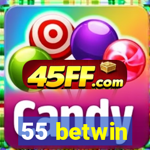 55 betwin